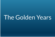 The Golden Years