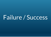 Failure / Success