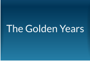 The Golden Years