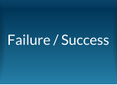 Failure / Success