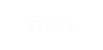 STEP 3